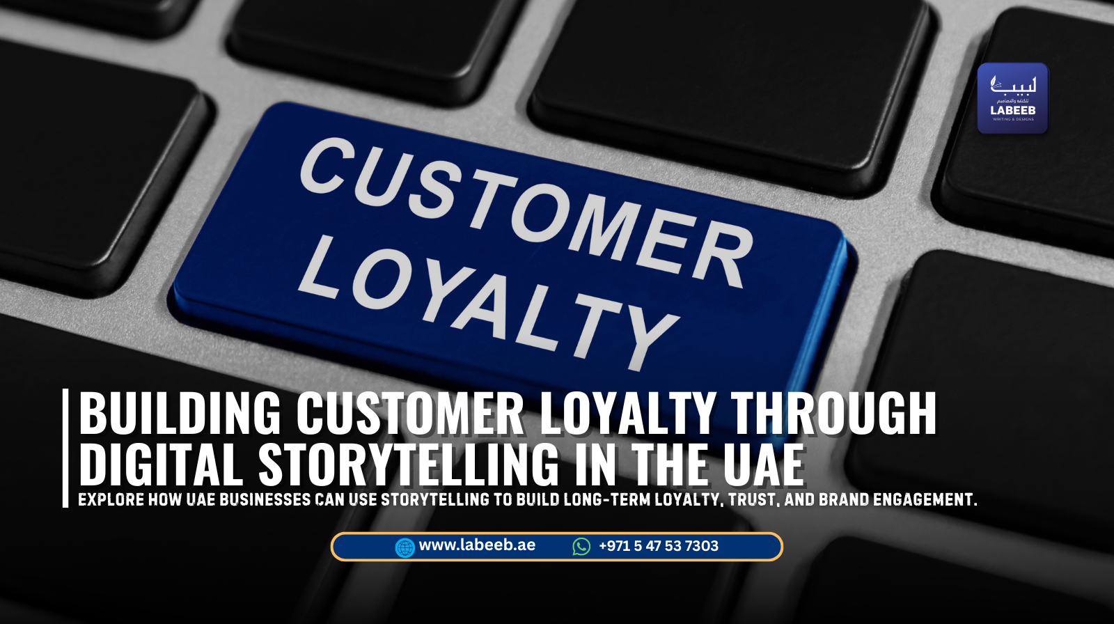 UAE business storytelling building customer loyalty