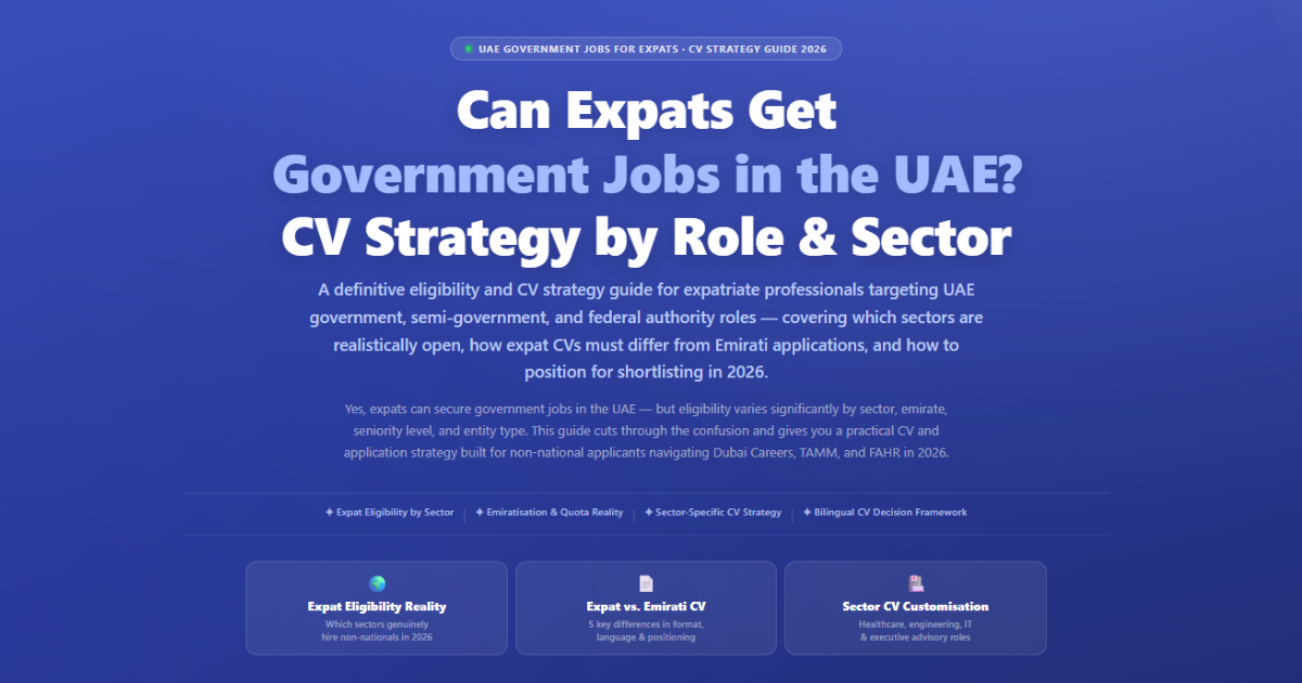 Guide for expats on getting UAE government jobs covering sector eligibility, CV format differences, 