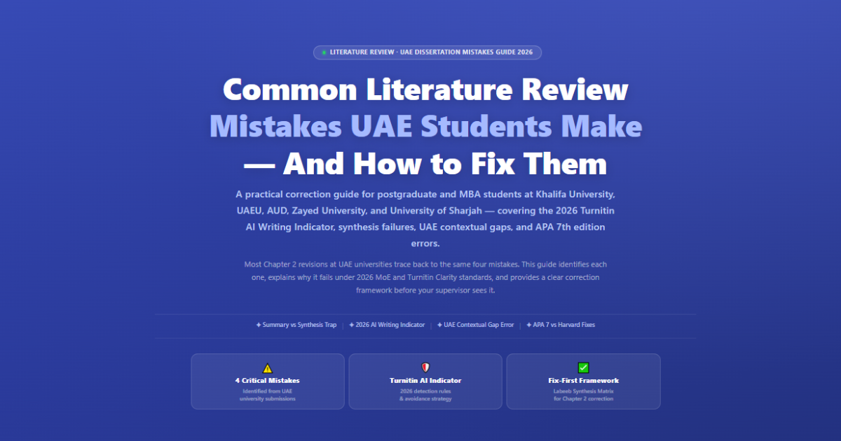 Common literature review mistakes UAE postgraduate and MBA students make in Chapter 2 dissertations