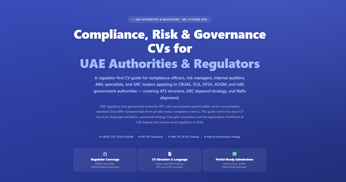 How to build a UAE regulatory governance-framed, ATS-safe GRC CV for CBUAE, SCA, DFSA, ADGM, and gov