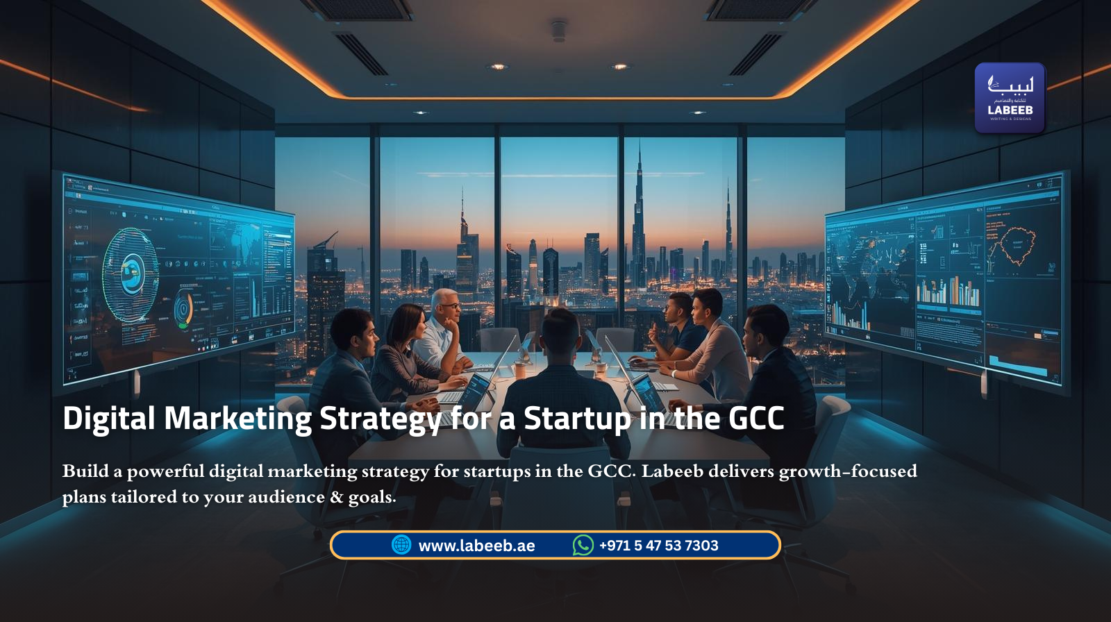 Digital Marketing Strategy GCC Startup | Labeeb.ae