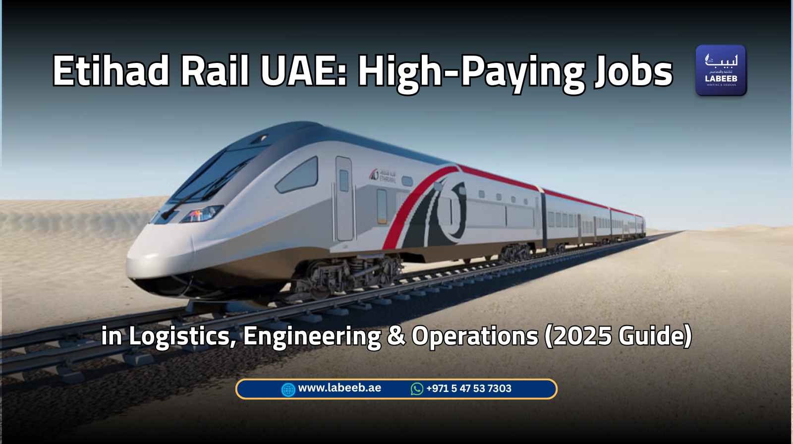Etihad Rail Careers 2025 | High-Salary Logistics & Engineering Jobs UAE