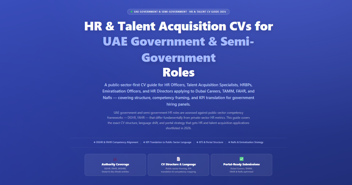 How to build a governance-framed, ATS-safe HR CV for UAE government authorities. Covers DGHR, FAHR, 
