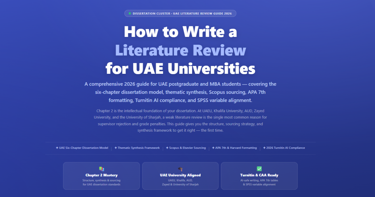 UAE dissertation Chapter 2 with our 2026 guide. Learn thematic synthesis, Scopus sourcing, APA 7th