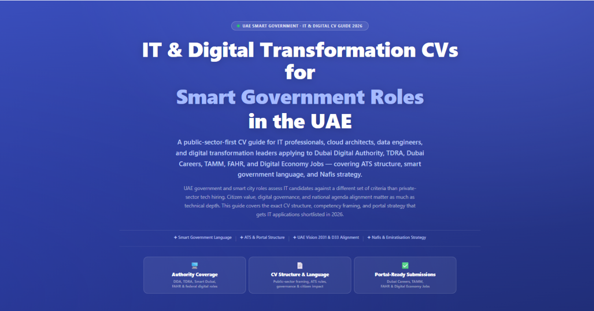 How to build a governance-framed, ATS-safe IT CV for UAE smart government roles.
