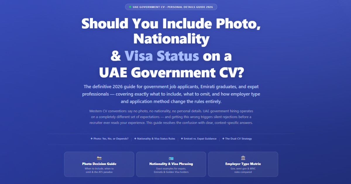 Should You Include Photo, Nationality and Visa Status on a UAE Government CV — 2026 Guide by Labeeb 