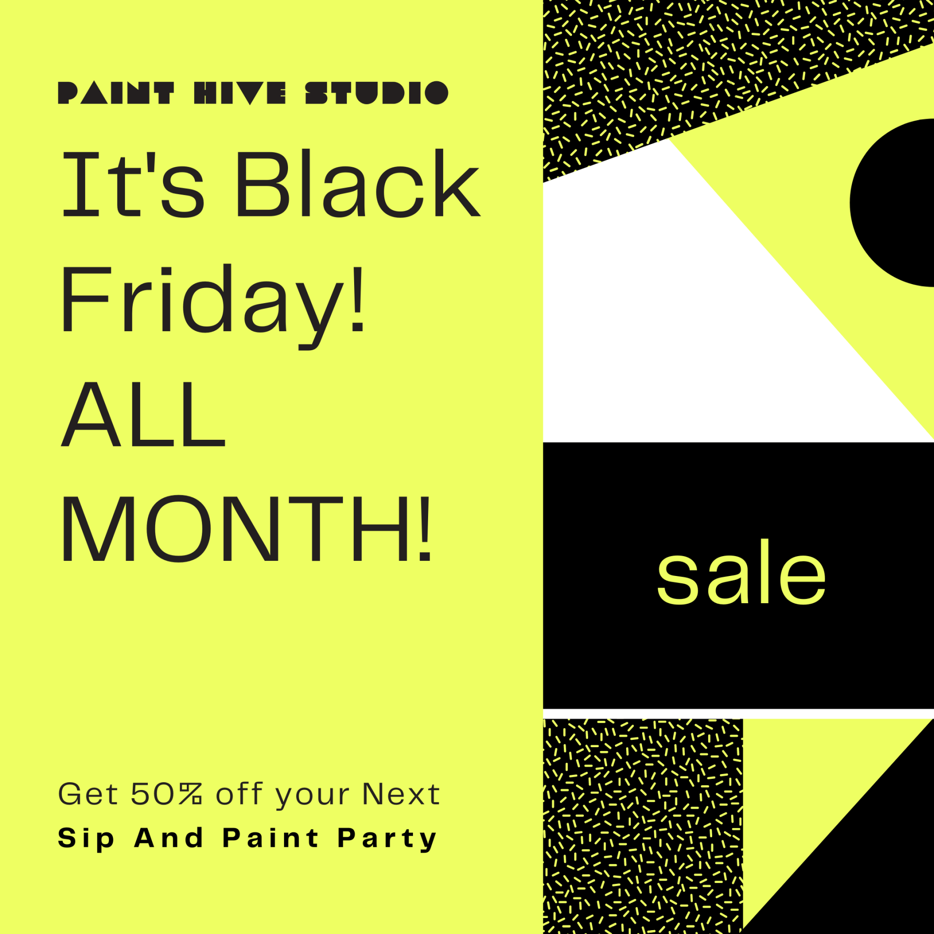 Black Friday Deal Announcement — Los Angeles, CA — Paint Hive Studio