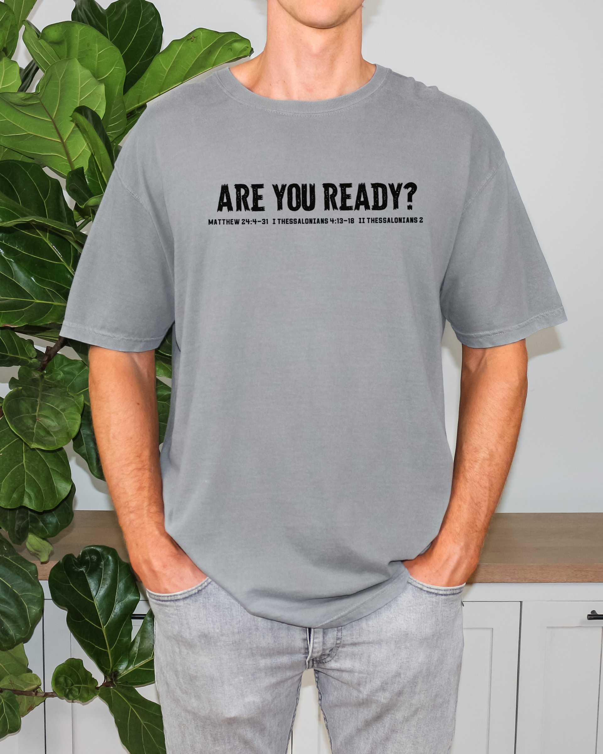 Are You Ready? | Comfort Colors Tee