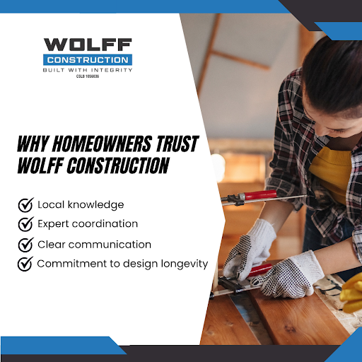 Wolff Construction earns trust through local expertise, top contractors, clear communication, and lasting craftsmanship.