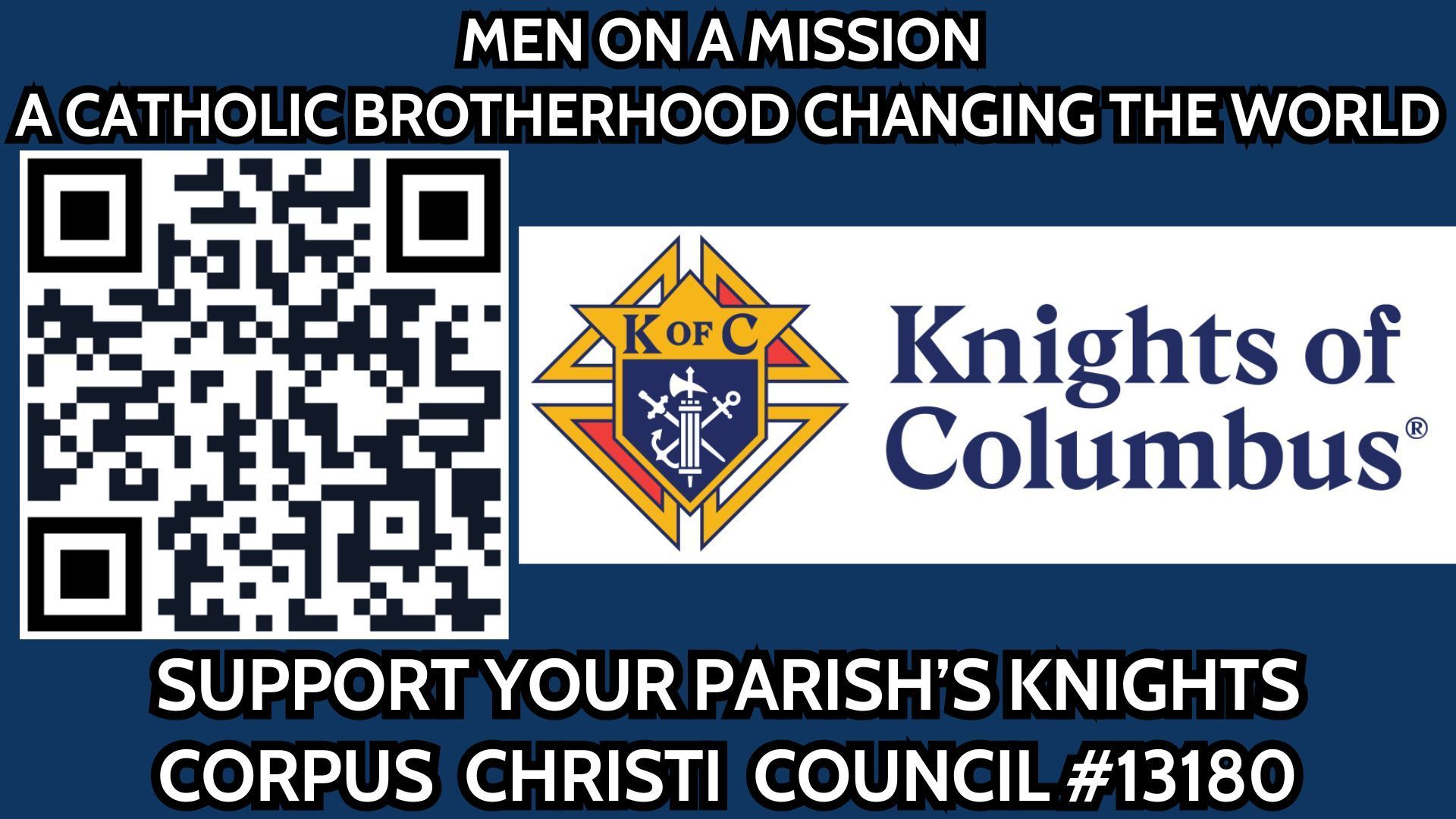A QR code next to the Knights of Columbus logo, with text inviting support for Corpus Christi Council #13180.