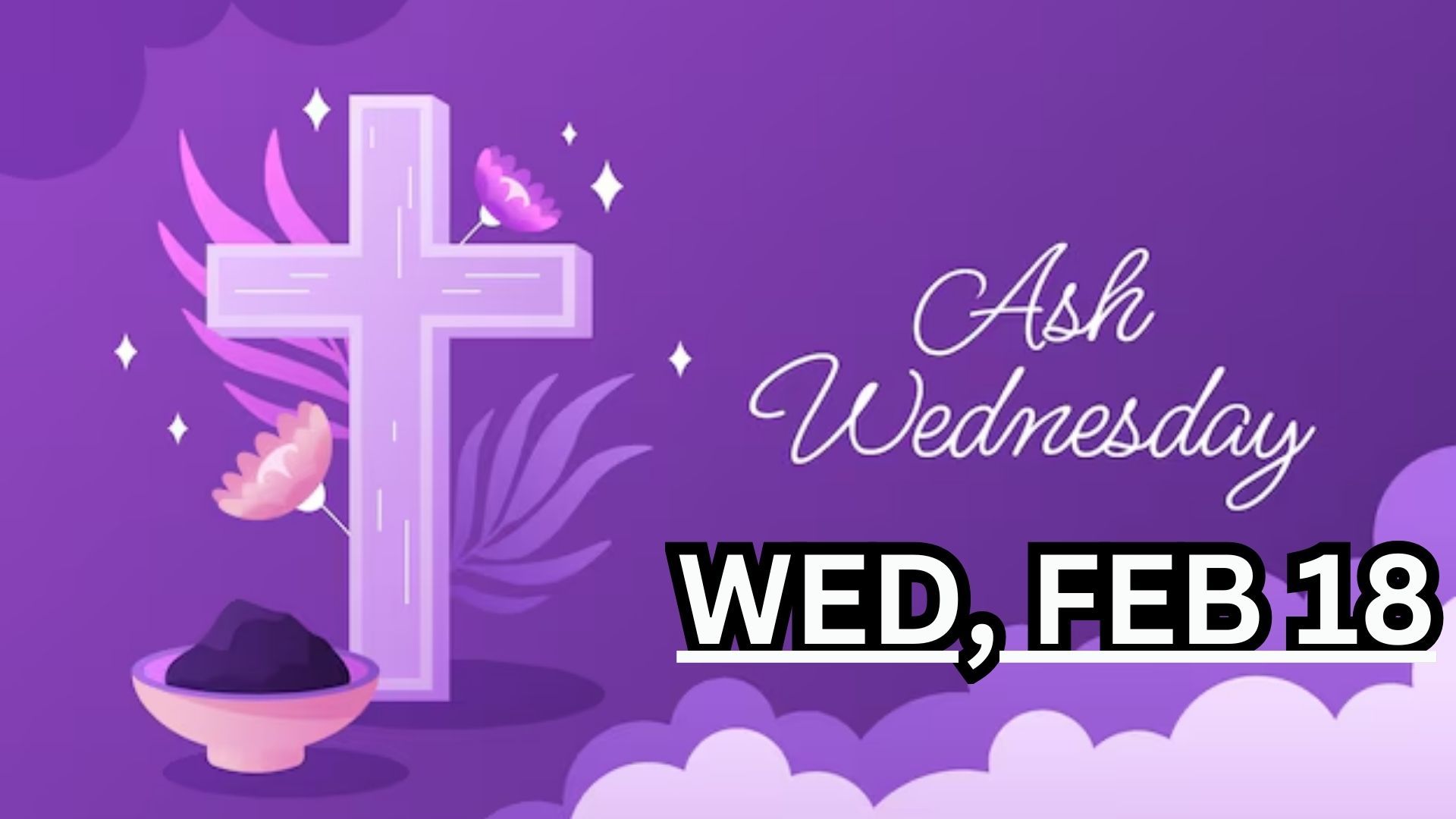 Ash Wednesday graphic: cross, bowl of ashes, purple background, text 