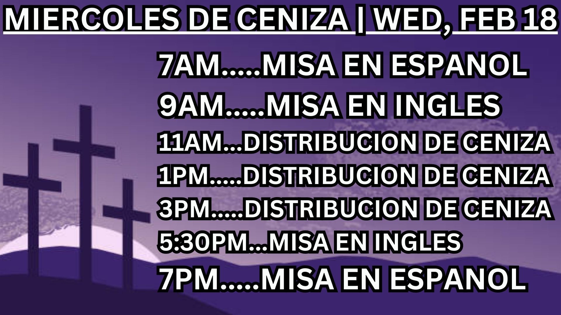Ash Wednesday schedule: Spanish & English masses, ash distribution times. Purple background, crosses.