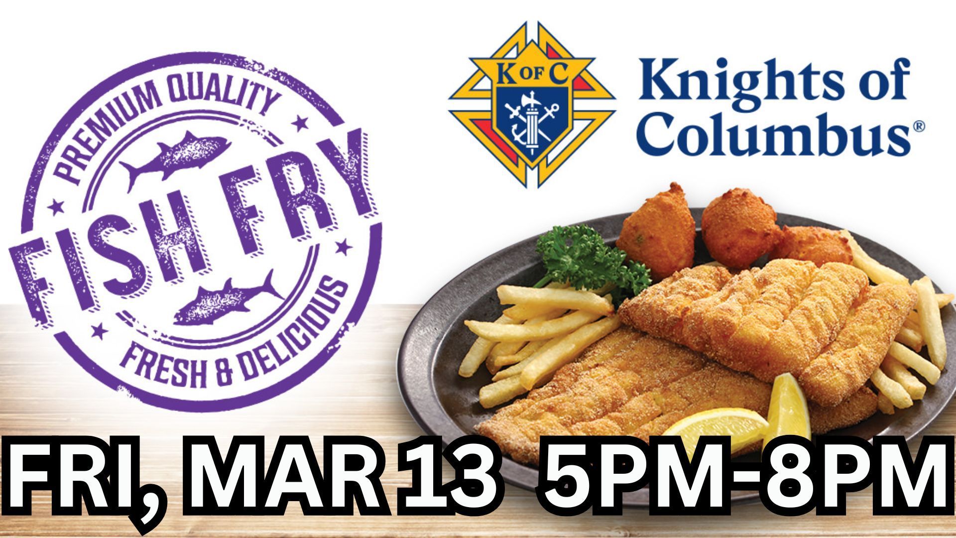 Knights of Columbus Fish Fry event flyer on Friday, March 13, from 5 PM to 8 PM, featuring a plate of fried fish and chips.