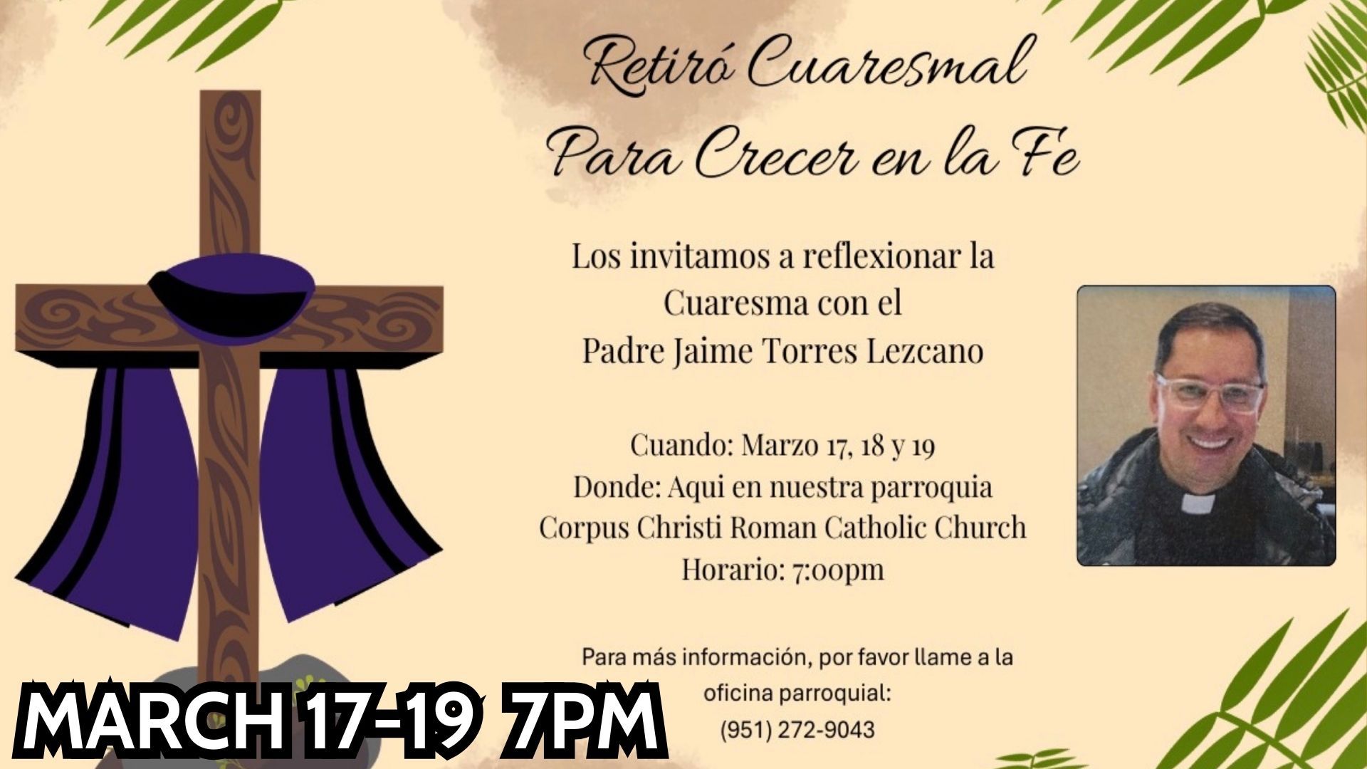 Event flyer for a Lenten retreat at Corpus Christi Roman Catholic Church, March 17-19 at 7PM, led by Father Jaime Torres.