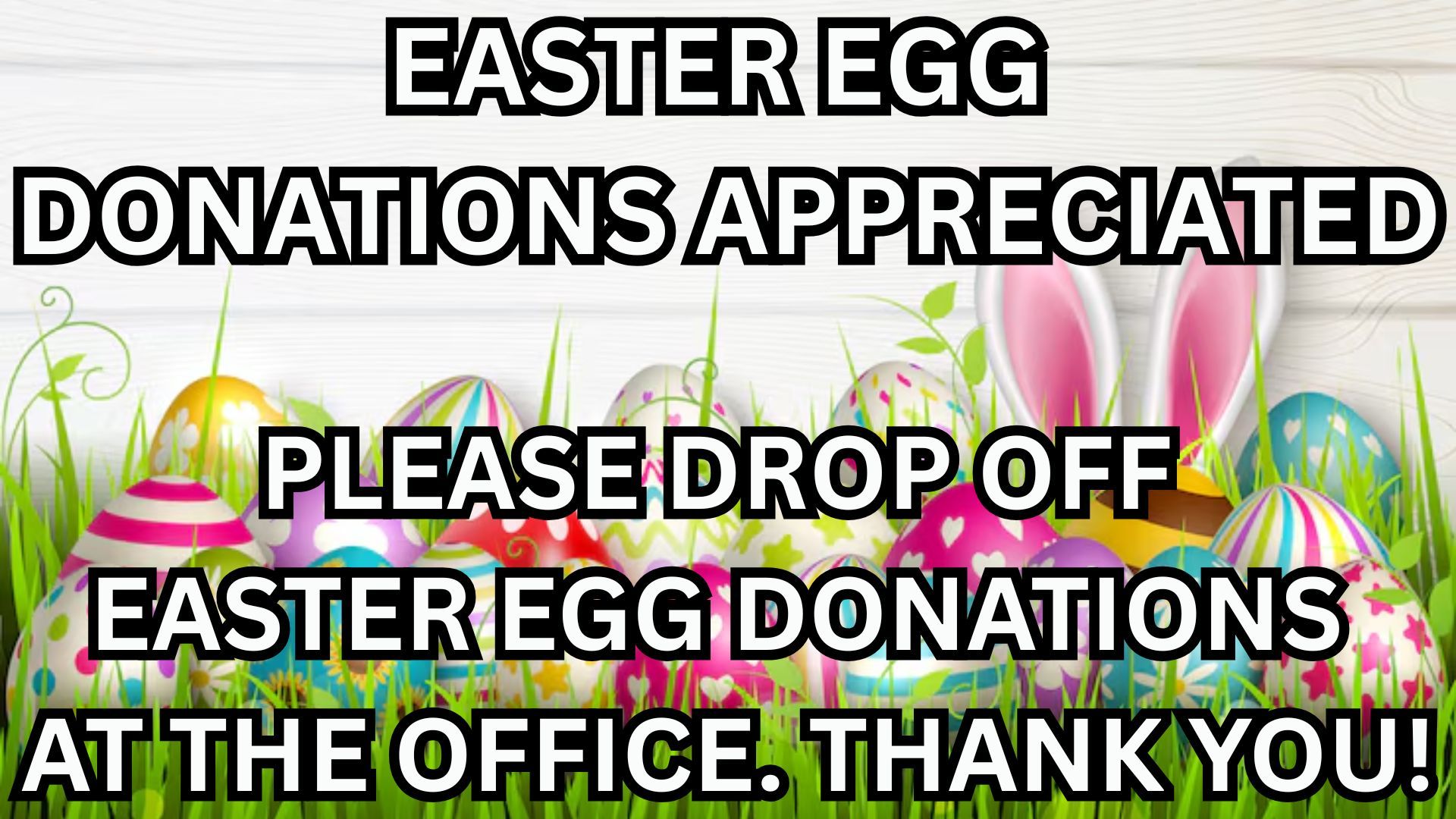 Easter-themed graphic requesting Easter egg donations be dropped off at the office, set against a background of eggs.