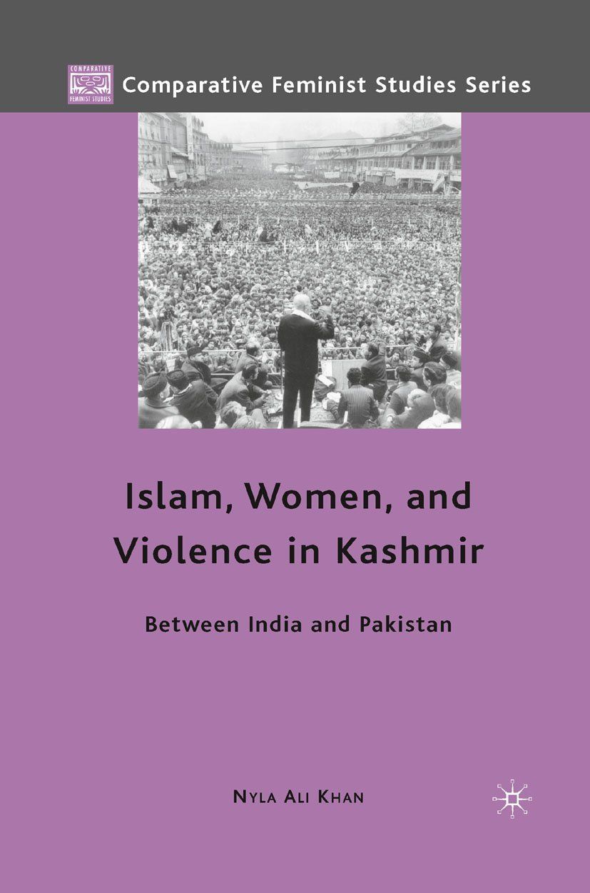 Islam, Women & Violence in Kashmir Between India & Pakistan