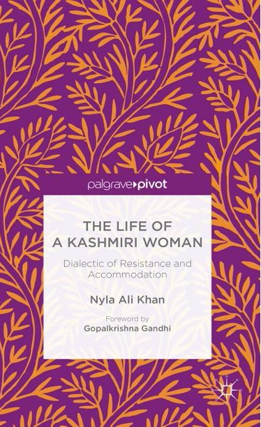 The Life of a Kashmiri Women Dialectic of Resistance and Accommodation
