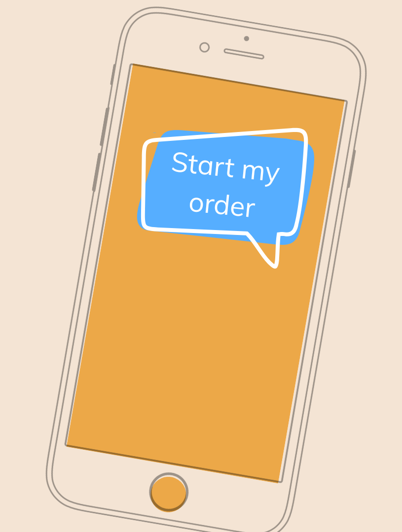 A cell phone with a speech bubble that says start my order