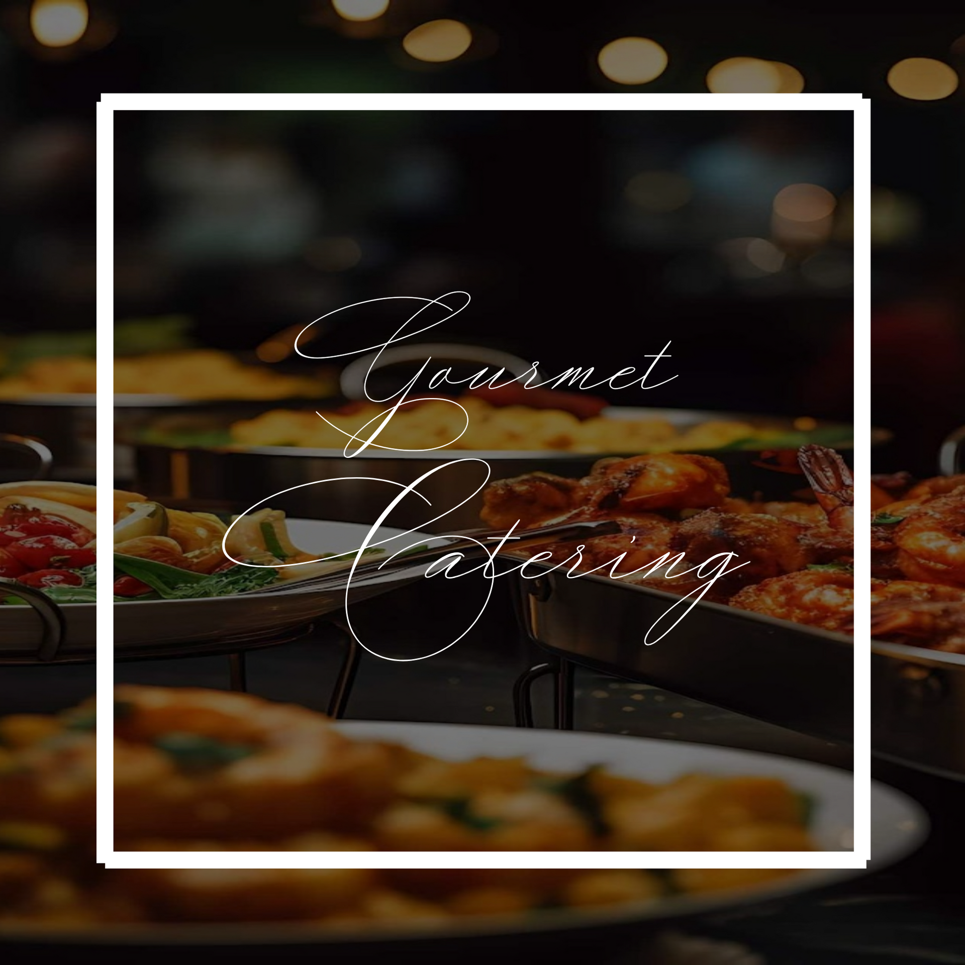 Gourmet Catering logo over a blurred background of various food dishes. White square border.