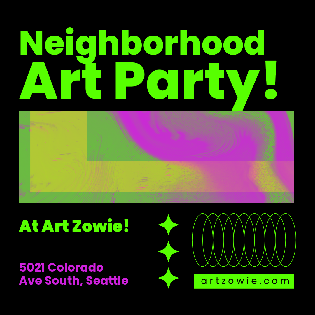 a neighborhood art party at Art Zowie flyer in bold green and black