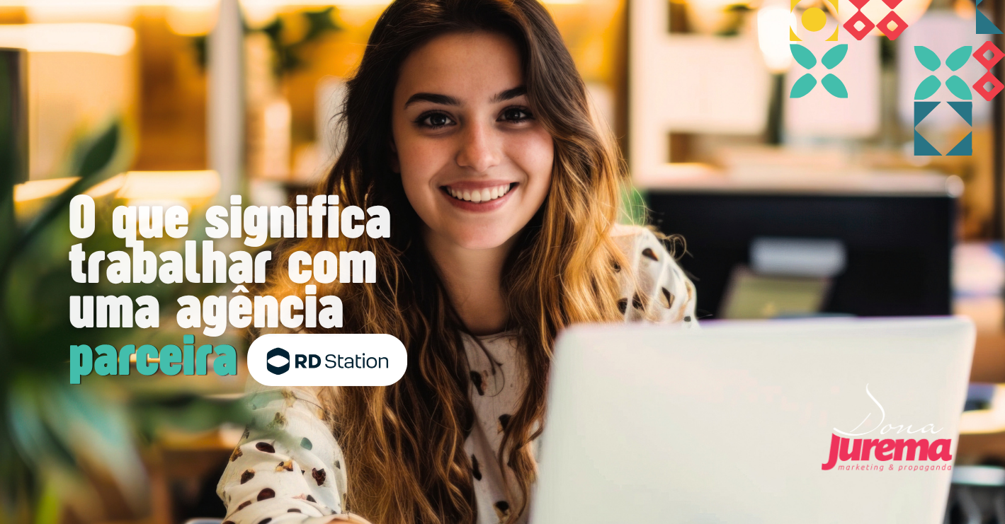 O que significa trabalhar com uma agência parceira RD Station