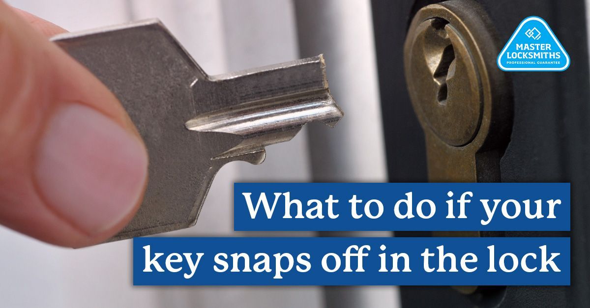 What to do if your key snaps off in the lock?