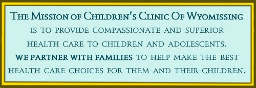 The mission of children 's clinic of wyoming is to provide compassionate and superior health care to children and adolescents