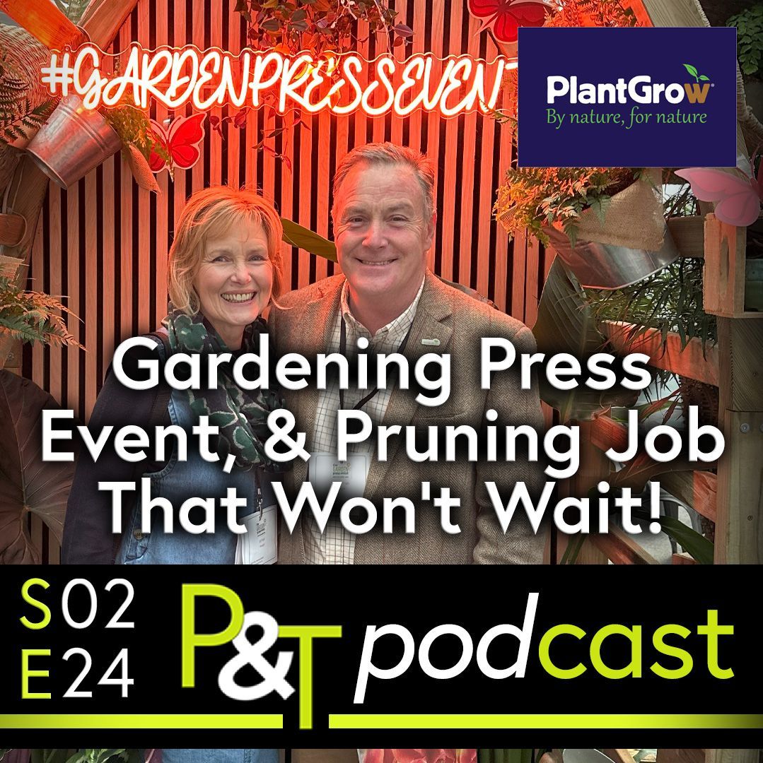 Martin and Jill Fish stand together on an exhibit at the Garden Press Event with the hashtag gardenpressevent as a red neon sign above their heads. The text of the title and the episode number in white with the PT podcast logo in green and white on a black stripe.