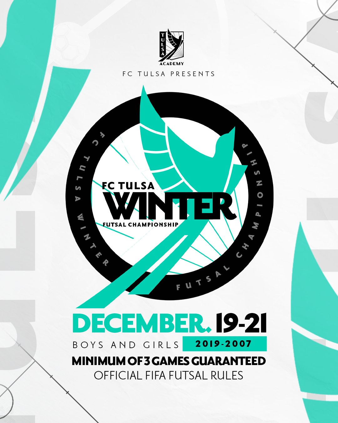 FC Tulsa Winter Futsal Championship event poster. Featuring a teal and white color scheme and dates of December 19-21.