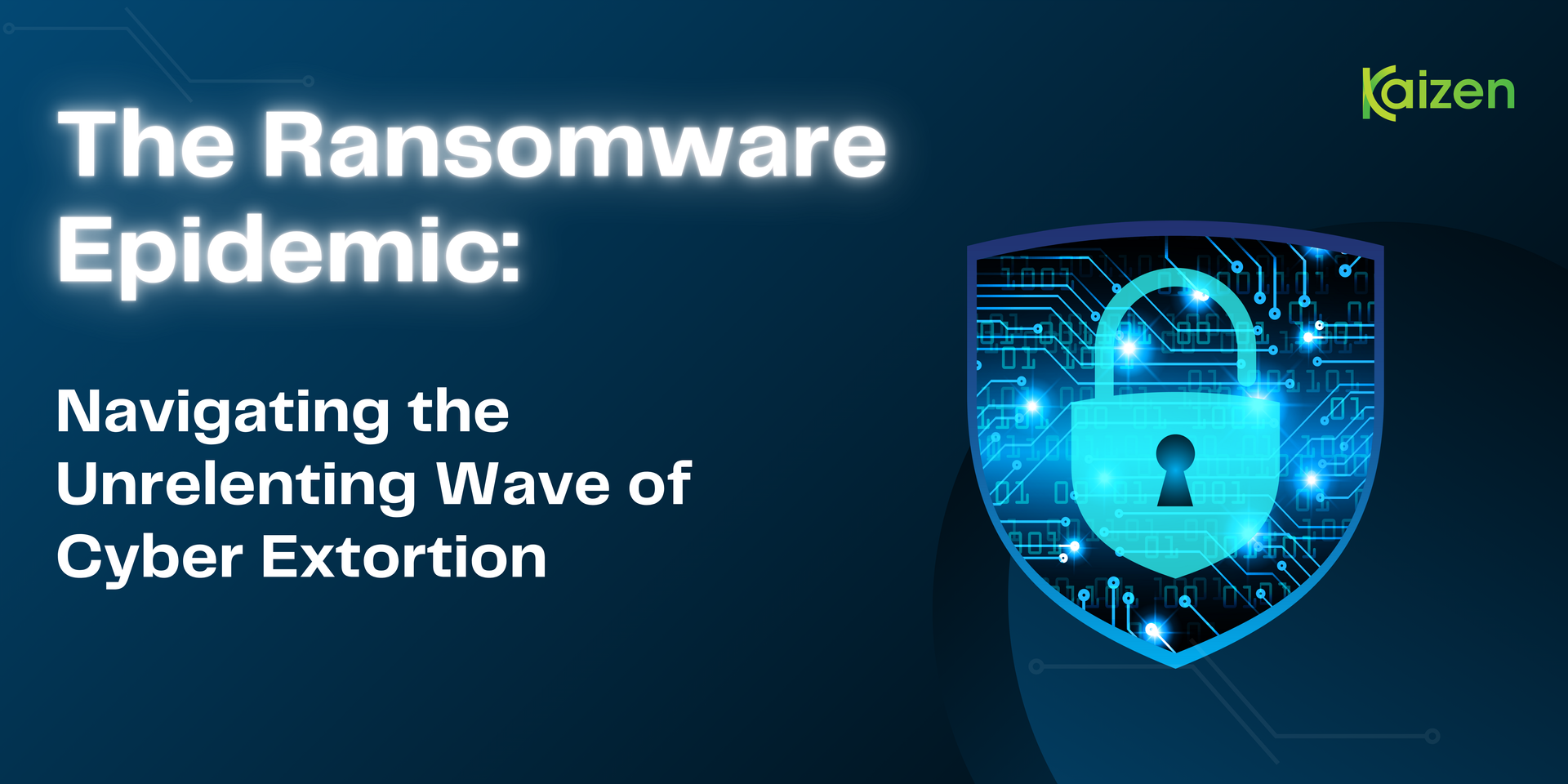 The Ransomware Epidemic: Navigating the Unrelenting Wave of Cyber Extortion