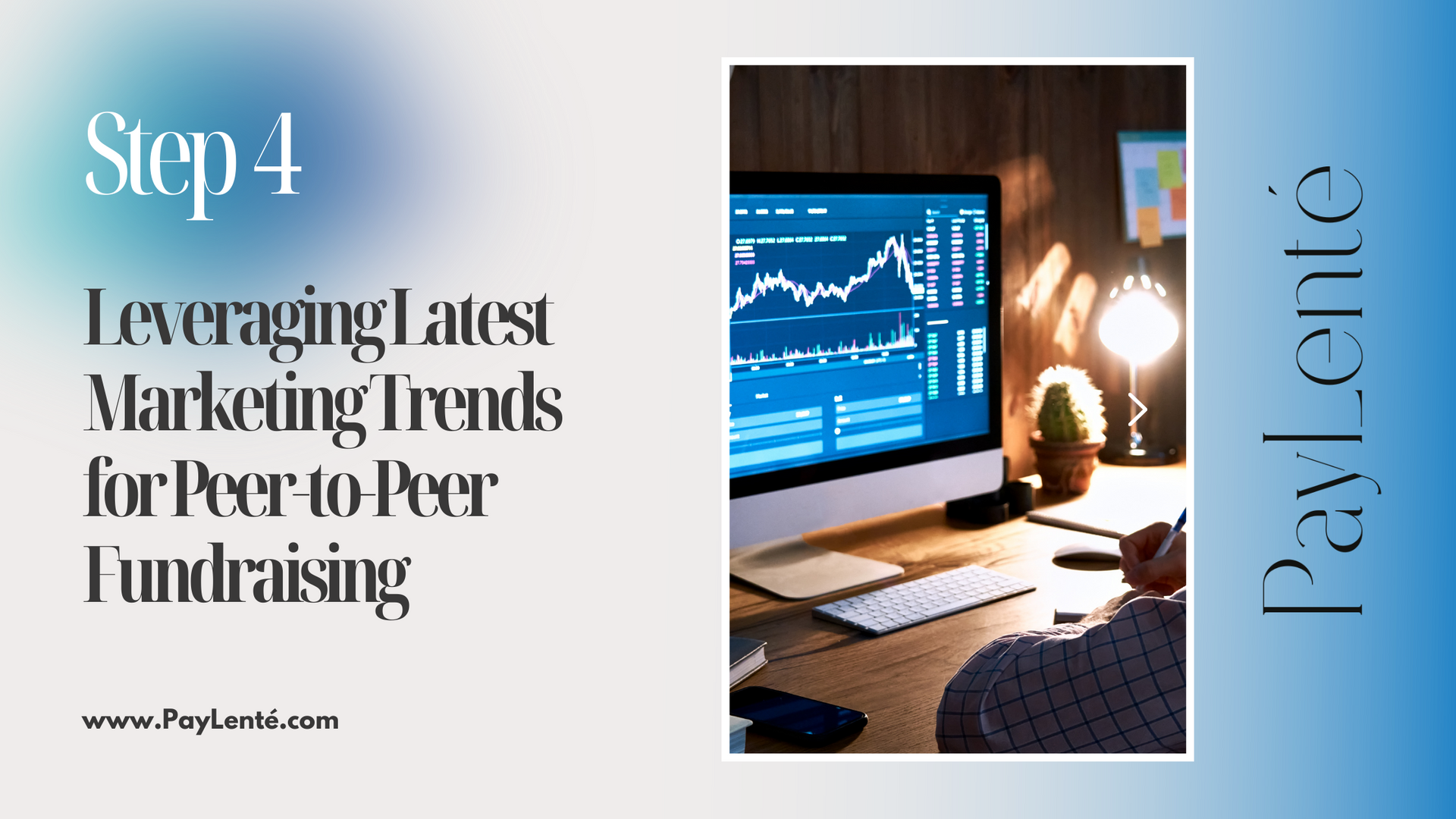 Leveraging Latest Marketing Trends for Peer-to-Peer Fundraising