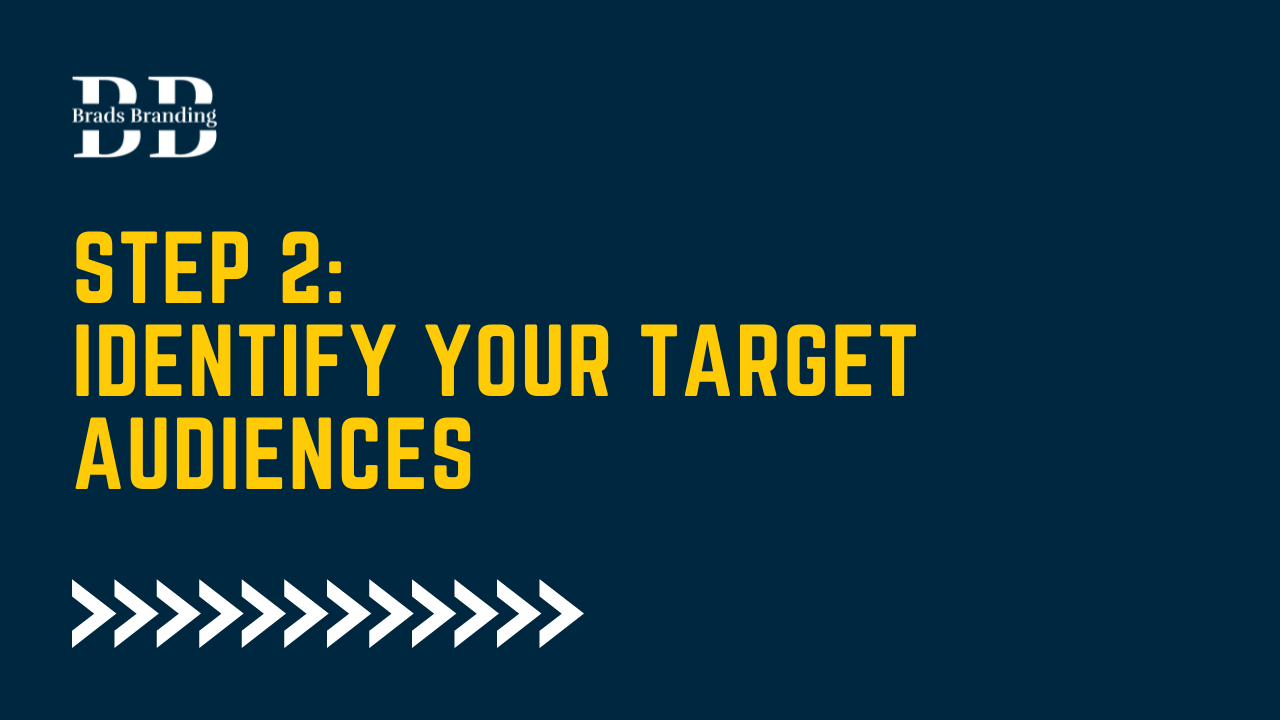 Step 2: Identify Your Target Audiences