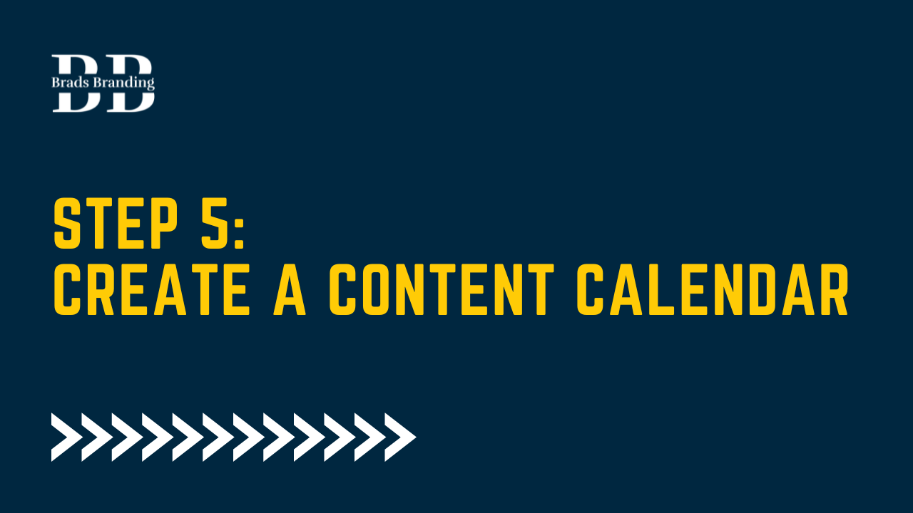 Step 5: Create a Content Calendar