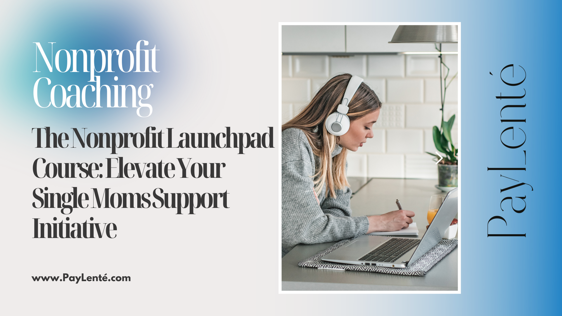 The Nonprofit Launchpad Course: Elevate Your Single Moms Support Initiative