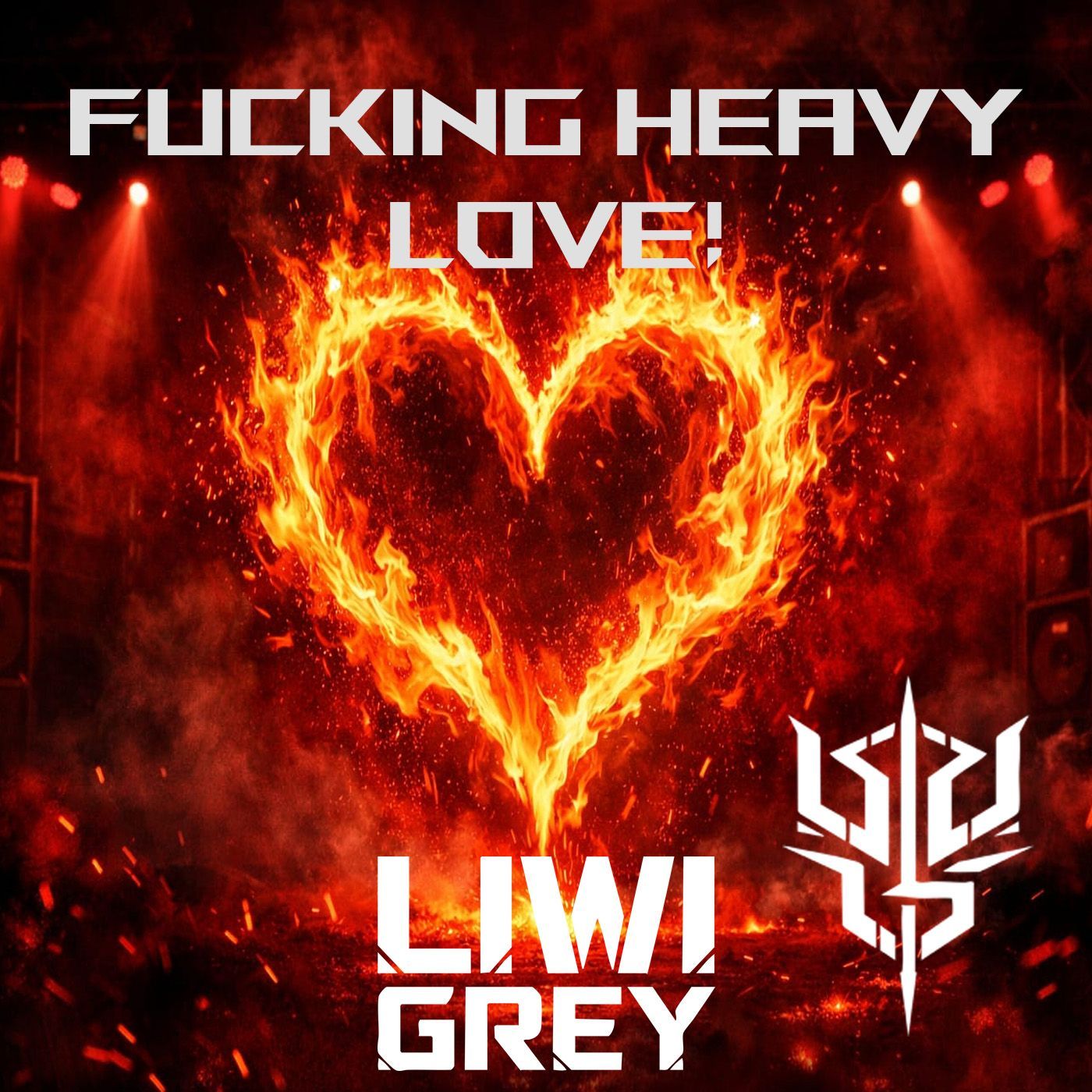 Vurig hart met de tekst "Fucking Heavy Love!", het bandlogo en "Liwi Grey" op een concertpodium.
