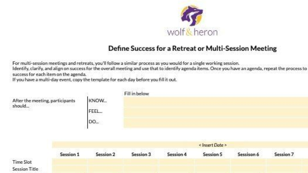 Worksheet to define success for a retreat or multi-session meeting by Wolf & Heron. Yellow background and purple logo.