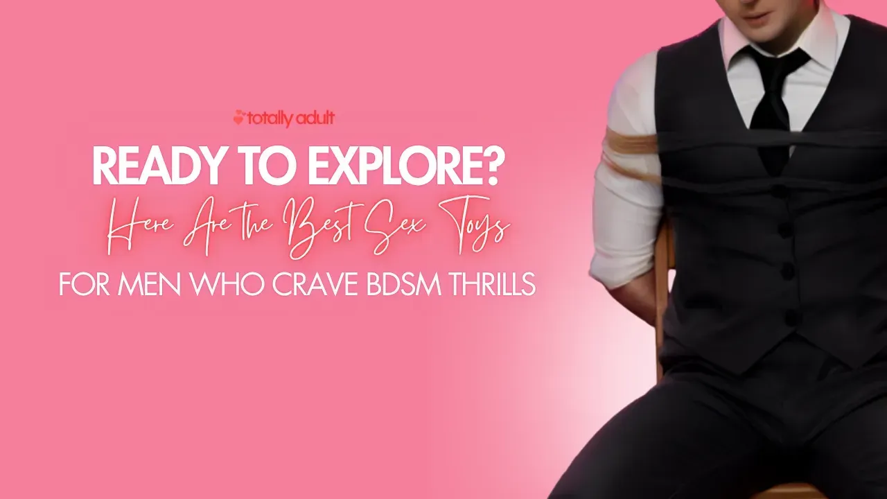 A man tied up and ready to explore BDSM, showcasing the best sex toys for men who crave BDSM thrills