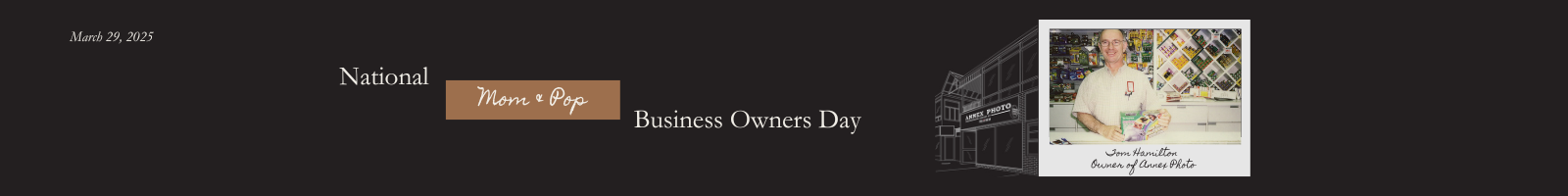 Celebrating Mom and Pop Business Owners - March 29, 2025