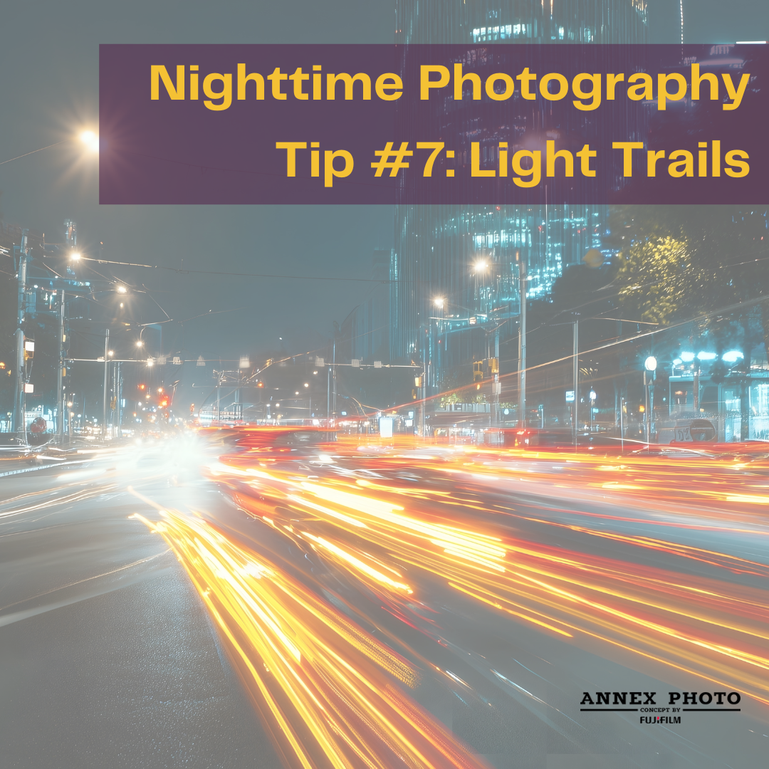 Nighttime Photography Tips and Tricks Blog 7. Capture Light Trails for Dynamic, Eye-Catching Shots | Annex Photo by Fujifilm Toronto Canada Nighttime Photography Tips and Tricks Blog 7. Capture Light Trails for Dynamic, Eye-Catching Shots | Annex Photo by Fujifilm Toronto Canada