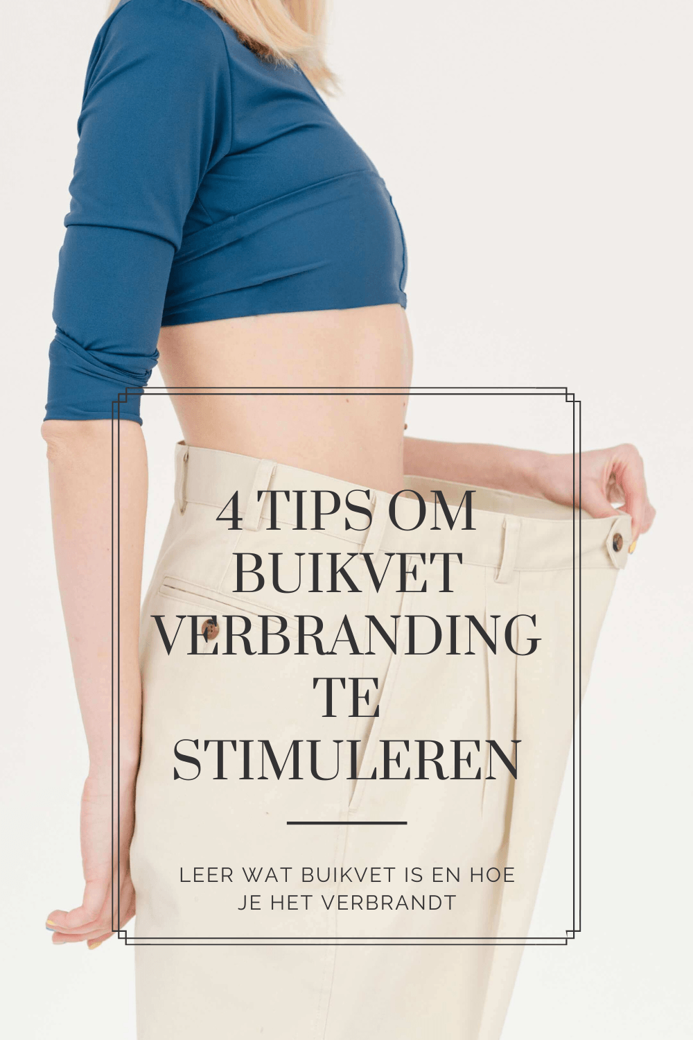 4 tips om buikvet verbranding te stimuleren