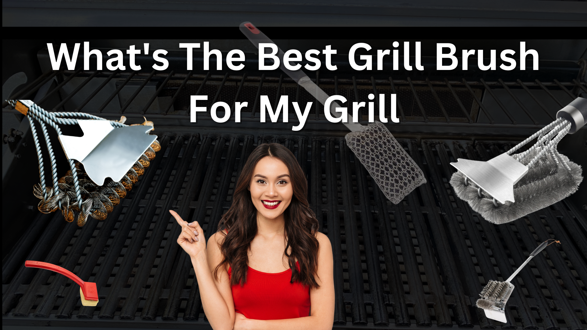 Best Grill Brush For My Grill