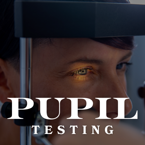 Pupil Testing