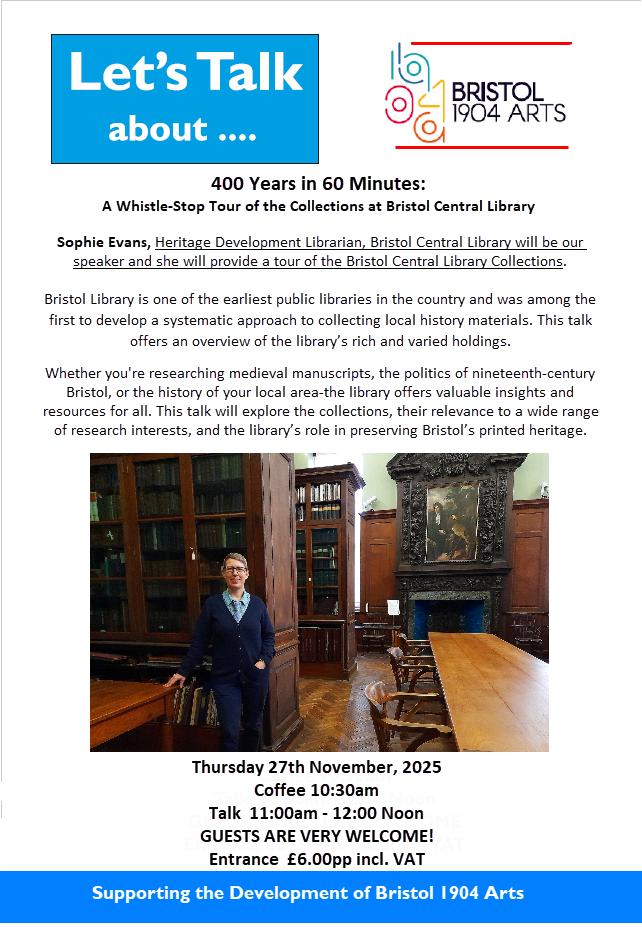 Image of poster for the Bristol 1904 Arts talk entitled: 400 Years in 60 Minutes: A Whistle-Stop Tour of the Collections at Bristol Central Library.