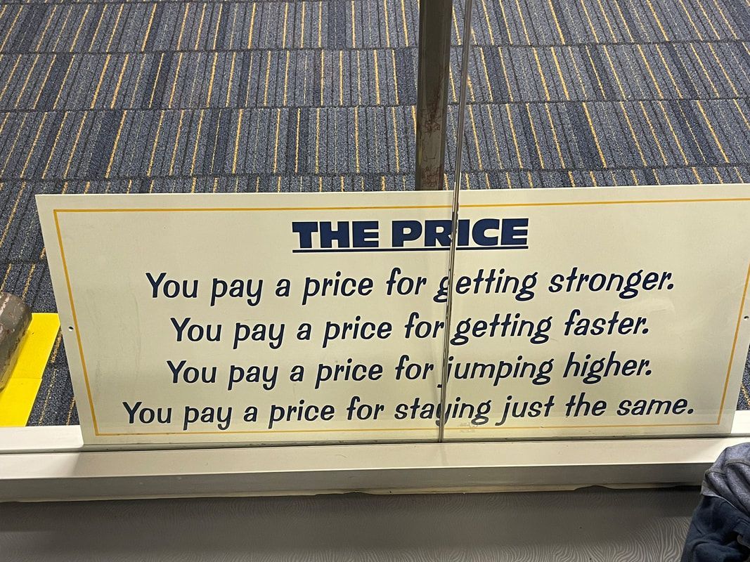 A sign that says the price you pay a price for getting stronger