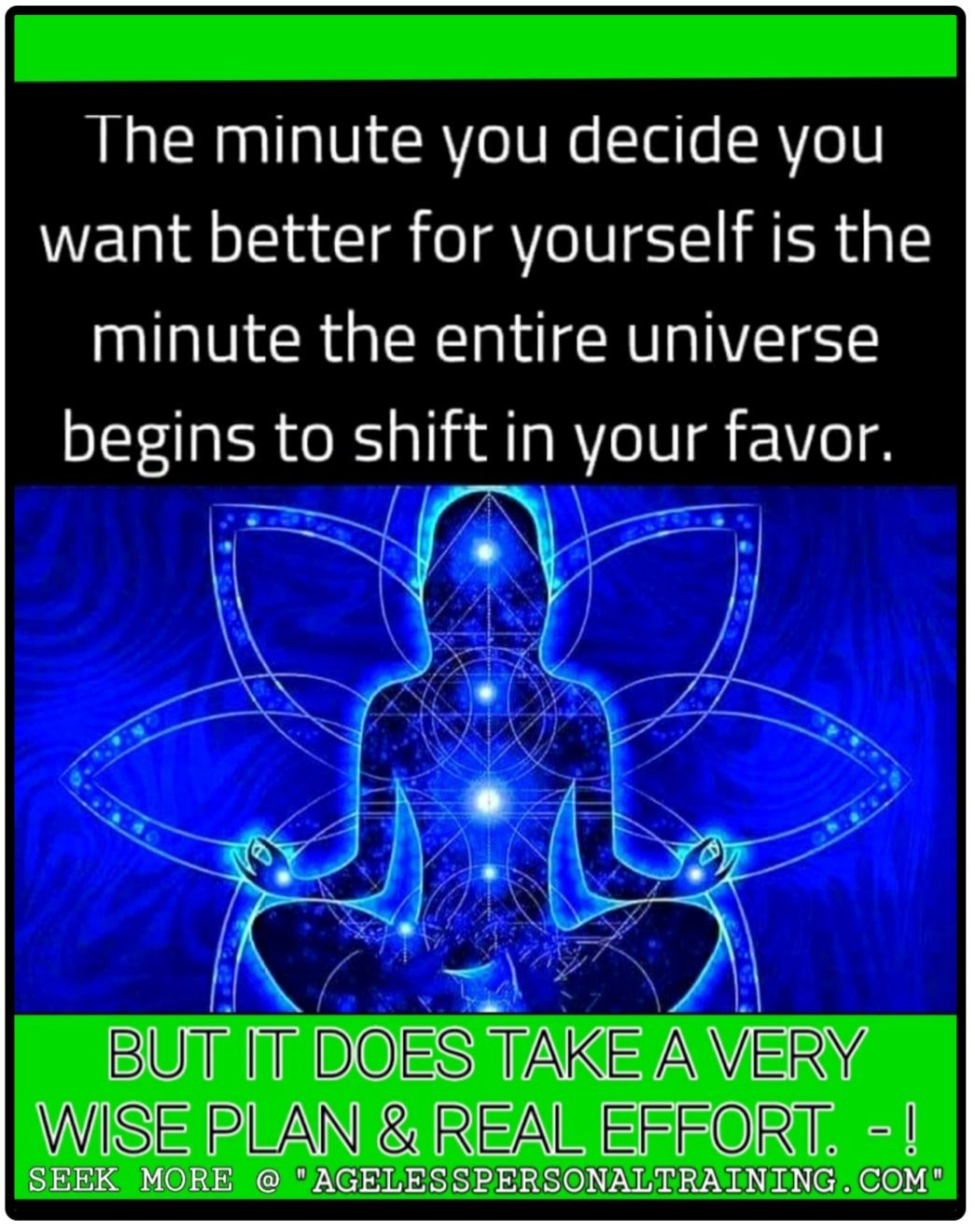 The minute you decide you want better for yourself is the minute the entire universe begins to shift in your favor