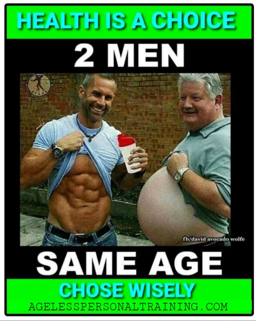 A poster that says health is a choice 2 men same age chose wisely