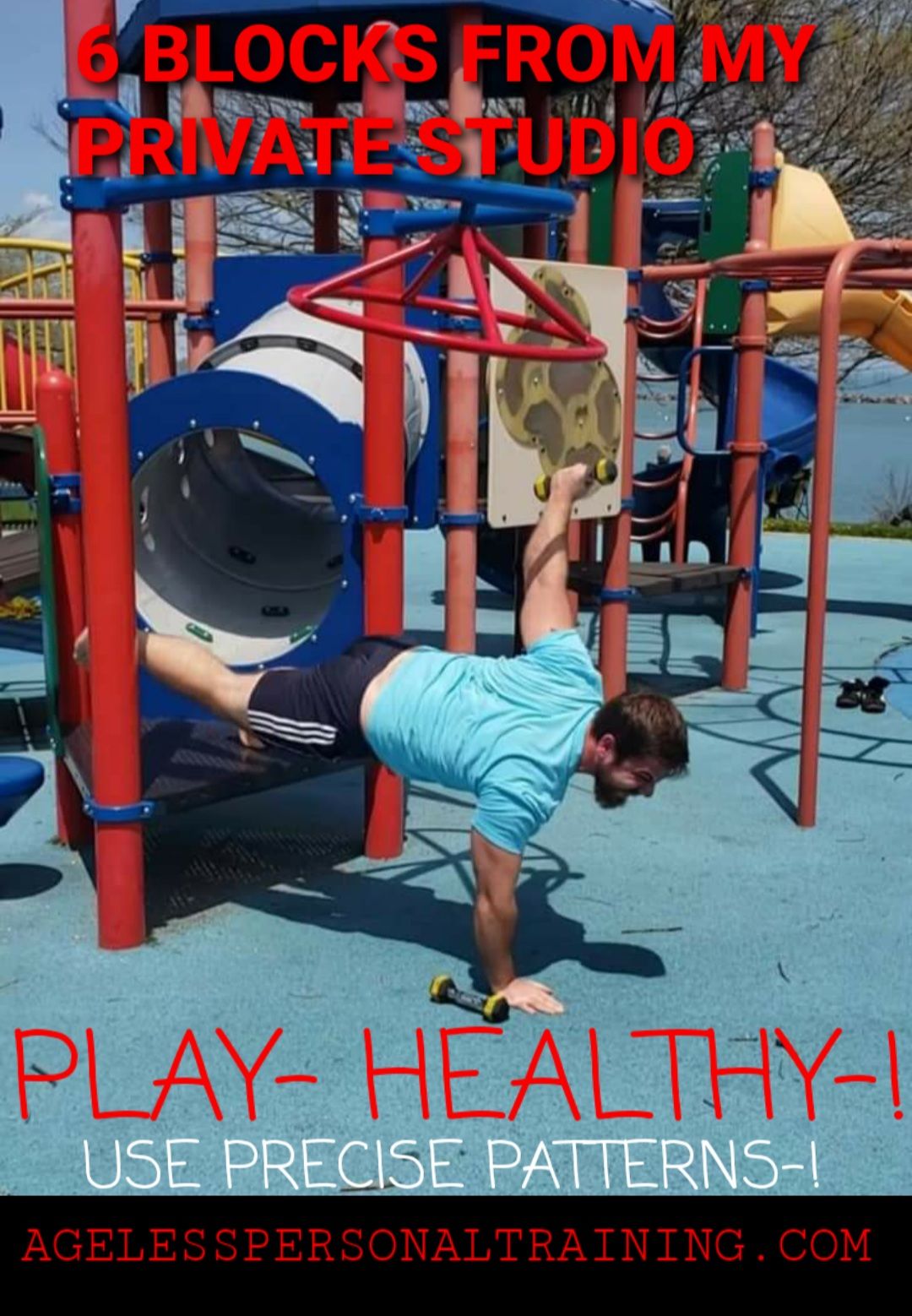A man doing push ups in a playground with the words play healthy use precise patterns