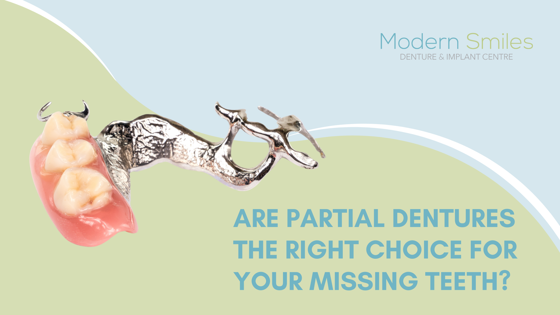 Partial dentures are the right choice for your missing teeth ?