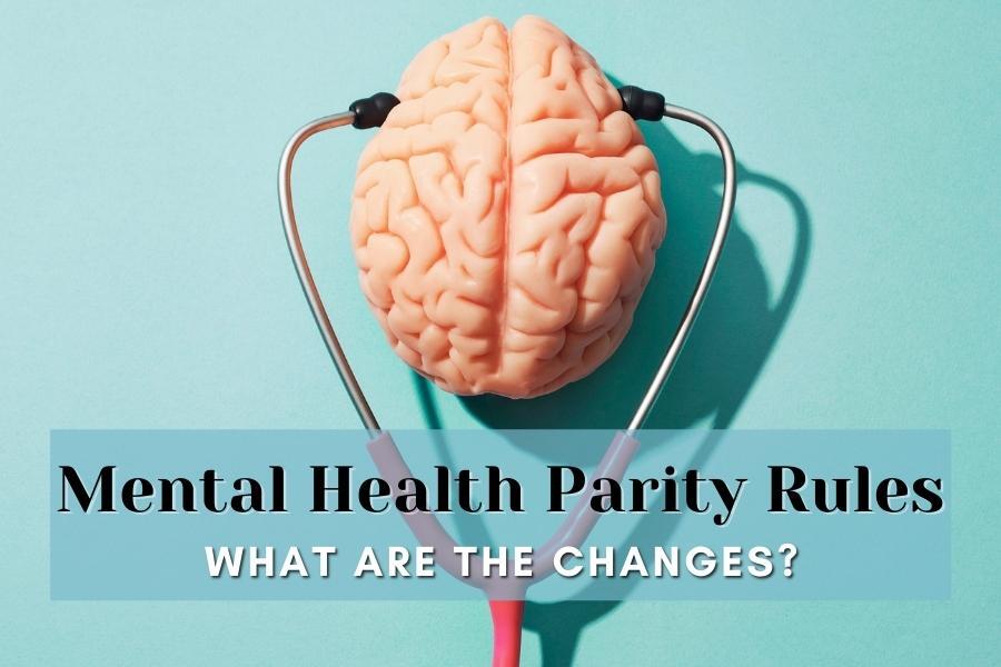 Mental Health Parity Rules What Are the Changes? KBI Benefits