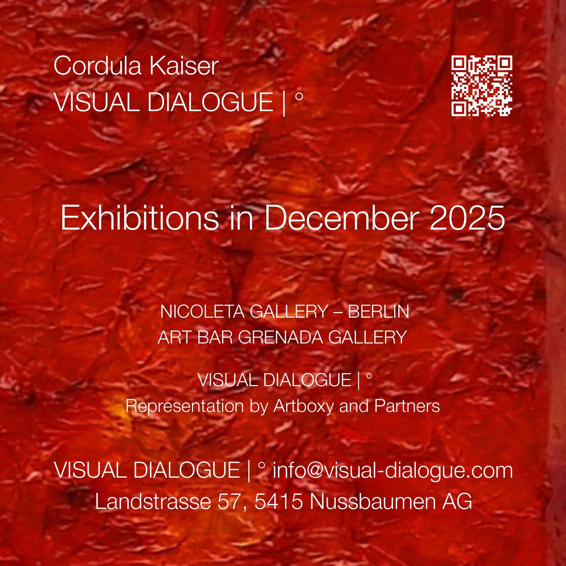 CORDULA KAISER: VISUAL DIALOGUE | °
Exhibitions in December 2025 
NICOLETA GALLERY – BERLIN | ART BAR GRENADA GALLERY
Representation by ARTBOX.GROUPS, Schwitzerland.